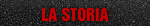 LA STORIA
