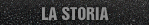LA STORIA